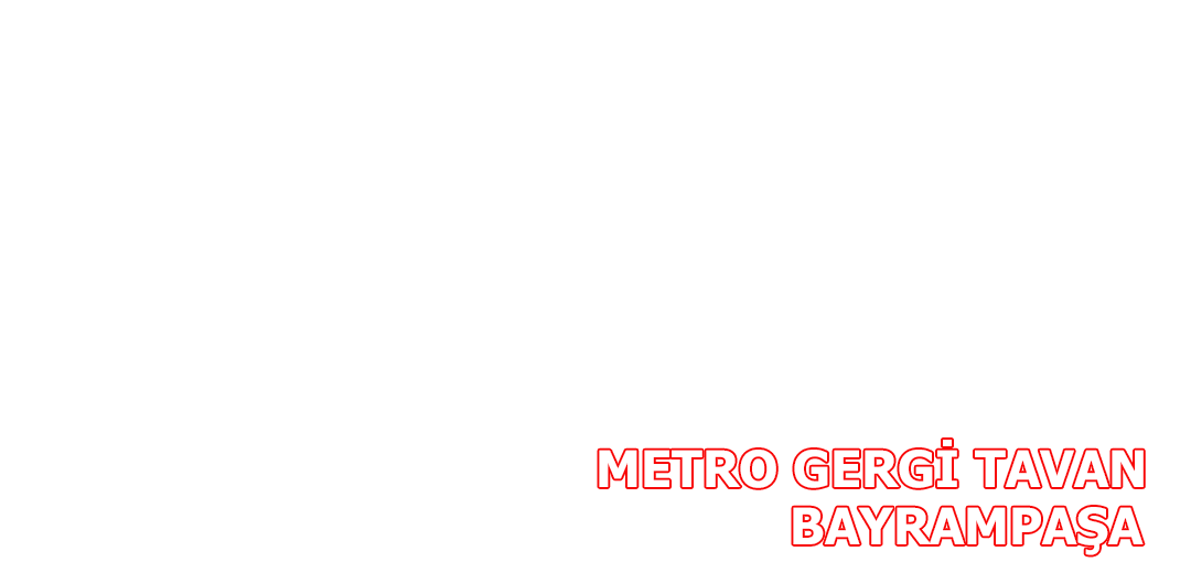 Metro Gergi Tavan Bayrampaşa