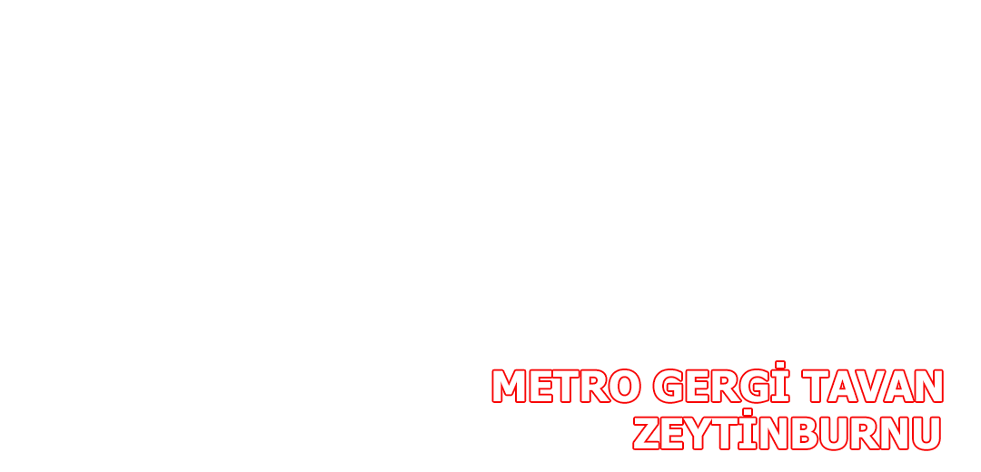 METRO Gergi Tavan Zeytinburnu